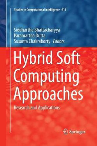 Cover image for Hybrid Soft Computing Approaches: Research and Applications