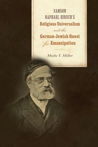 Cover image for Samson Raphael Hirsch's Religious Universalism and the German-Jewish Quest for Emancipation