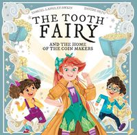 Cover image for The Tooth Fairy: And The Home Of The Coin Makers