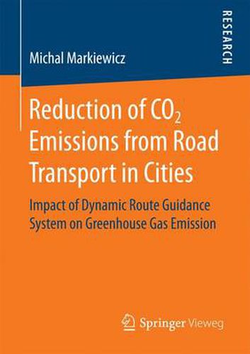 Cover image for Reduction of CO2 Emissions from Road Transport in Cities: Impact of Dynamic Route Guidance System on Greenhouse Gas Emission