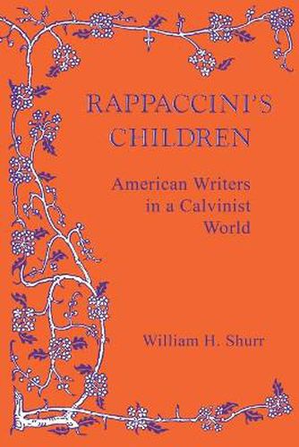 Cover image for Rappaccini's Children: American Writers in a Calvinist World