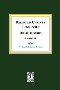 Cover image for Bedford County, Tennessee Bible Records: Volume #1