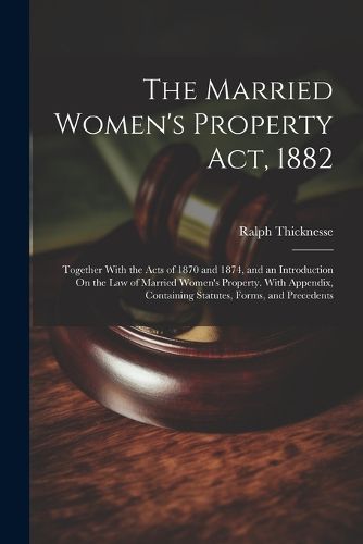 Cover image for The Married Women's Property Act, 1882