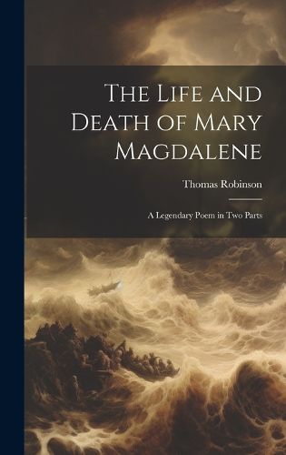 Cover image for The Life and Death of Mary Magdalene