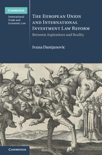 Cover image for The European Union and International Investment Law Reform