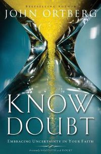 Cover image for Know Doubt: Embracing Uncertainty in Your Faith