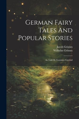 German Fairy Tales And Popular Stories