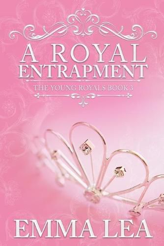 A Royal Entrapment: The Young Royals Book 3