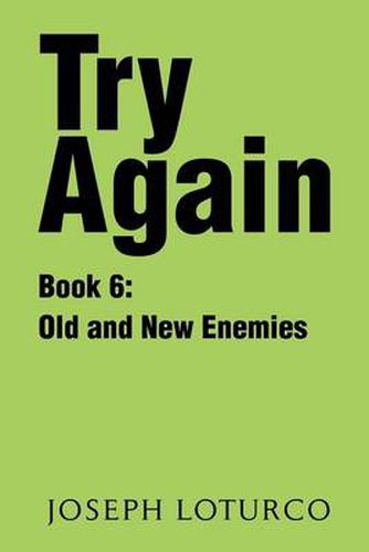 Cover image for Try Again Book 6: Old and New Enemies