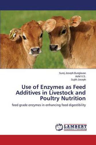 Cover image for Use of Enzymes as Feed Additives in Livestock and Poultry Nutrition