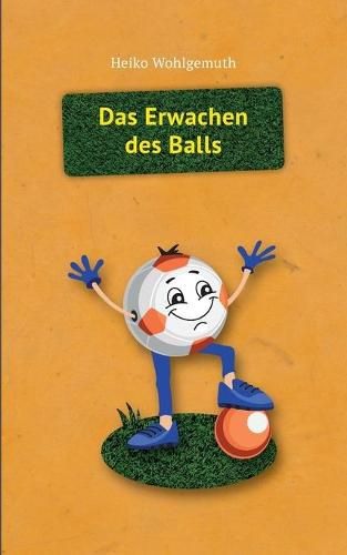 Cover image for Das Erwachen des Balls: Ball