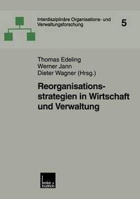 Cover image for Reorganisationsstrategien in Wirtschaft Und Verwaltung