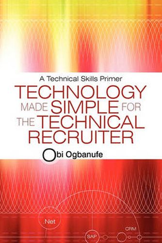 Cover image for Technology Made Simple for the Technical Recruiter