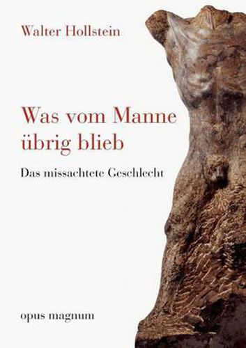 Cover image for Was vom Manne ubrig blieb: Das missachtete Geschlecht