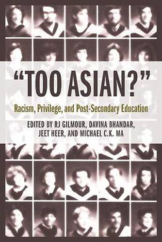 Too Asian?: Racism and Post-secondary Education in Canada