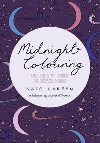 Cover image for Midnight Colouring: Anti-Stress Art Therapy for Sleepless Nights