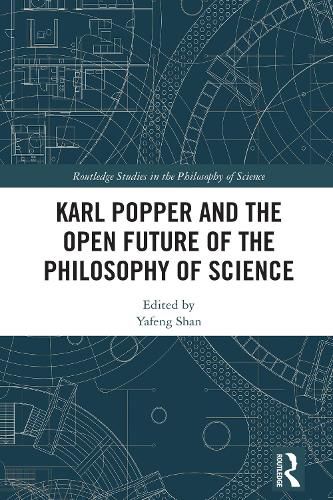 Cover image for Karl Popper and the Open Future of the Philosophy of Science
