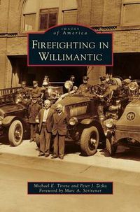 Cover image for Firefighting in Willimantic