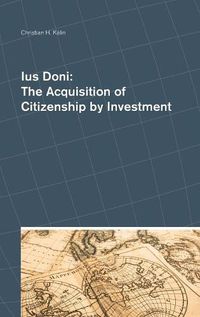 Cover image for Ius Doni: The Acquisition of Citizenship by Investment