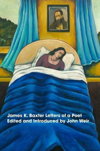 James K Baxter: Letters of a Poet