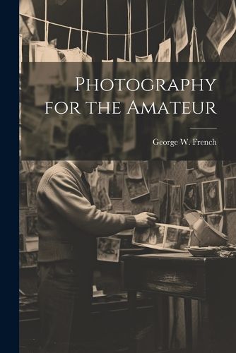 Cover image for Photography for the Amateur