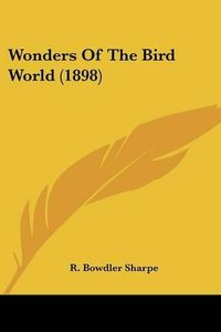 Cover image for Wonders of the Bird World (1898)