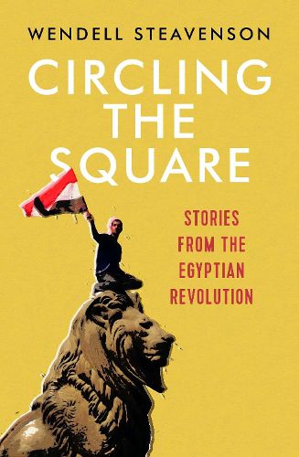 Cover image for Circling the Square: Stories from the Egyptian Revolution