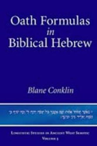 Cover image for Oath Formulas in Biblical Hebrew