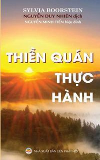 Cover image for Thi&#7873;n quan th&#7921;c hanh: B&#7843;n in n&#259;m 2017