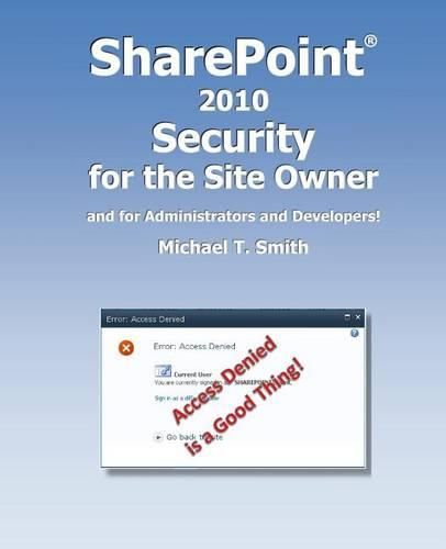 Cover image for SharePoint 2010 Security for the Site Owner: and for Administrators and Developers!