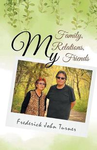 Cover image for My Family, My Relations, My Friends