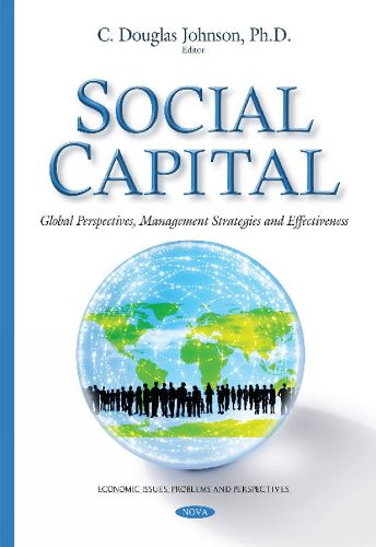 Cover image for Social Capital: Global Perspectives, Management Strategies & Effectiveness