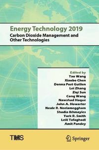 Cover image for Energy Technology 2019: Carbon Dioxide Management and Other Technologies