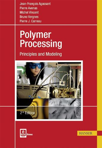 Polymer Processing: Principles and Modeling