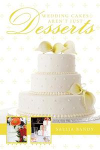 Cover image for Wedding Cakes Aren't Just Desserts
