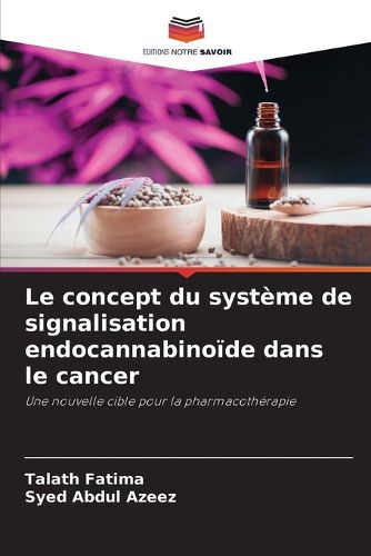 Cover image for Le concept du systeme de signalisation endocannabinoide dans le cancer