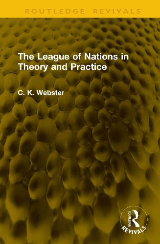 Cover image for The League of Nations in Theory and Practice