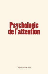 Cover image for Psychologie de l'attention