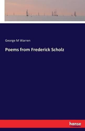 Poems from Frederick Scholz