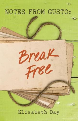 Notes from Gusto: Break Free