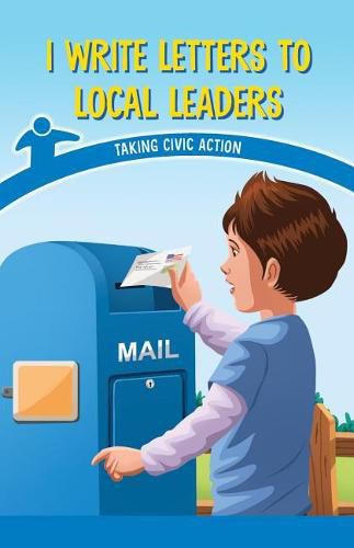 I Write Letters to Local Leaders: Taking Civic Action