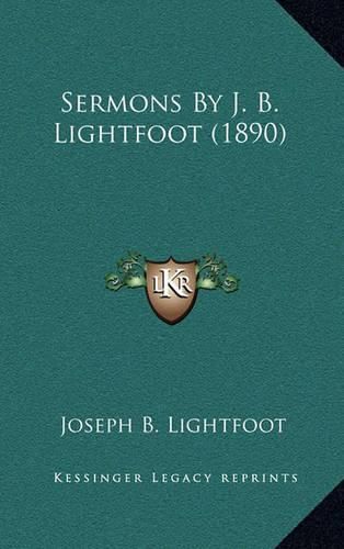 Sermons by J. B. Lightfoot (1890)