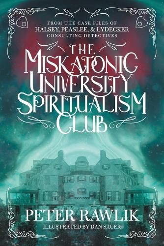 The Miskatonic University Spiritualism Club