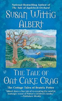 Cover image for The Tale Of Oat Cake Crag: The Cottage Tales of Beatrix Potter