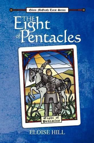 Cover image for The Eight of Pentacles: Eileen McGrath Tarot Series