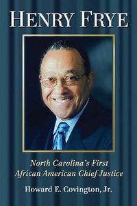 Cover image for Henry Frye: North Carolina's First African American Chief Justice