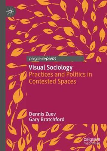 Cover image for Visual Sociology: Practices and Politics in Contested Spaces