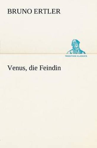 Cover image for Venus, Die Feindin