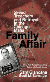 Cover image for Family Affair: Greed, Treachery, and Betrayal in the Chicago Mafia