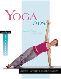 Cover image for Yoga Abs: Moving from Your Core